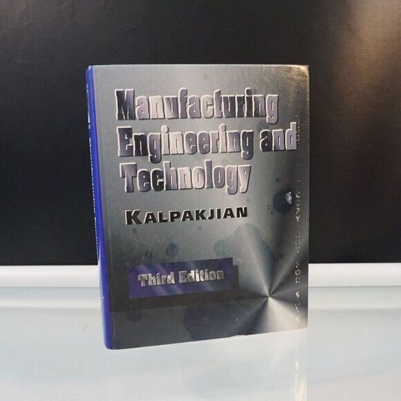 Manufacturing Engineering and Technology by Kalpakjian 1995 Hardcover 3rd Ed - Picture 1 of 10